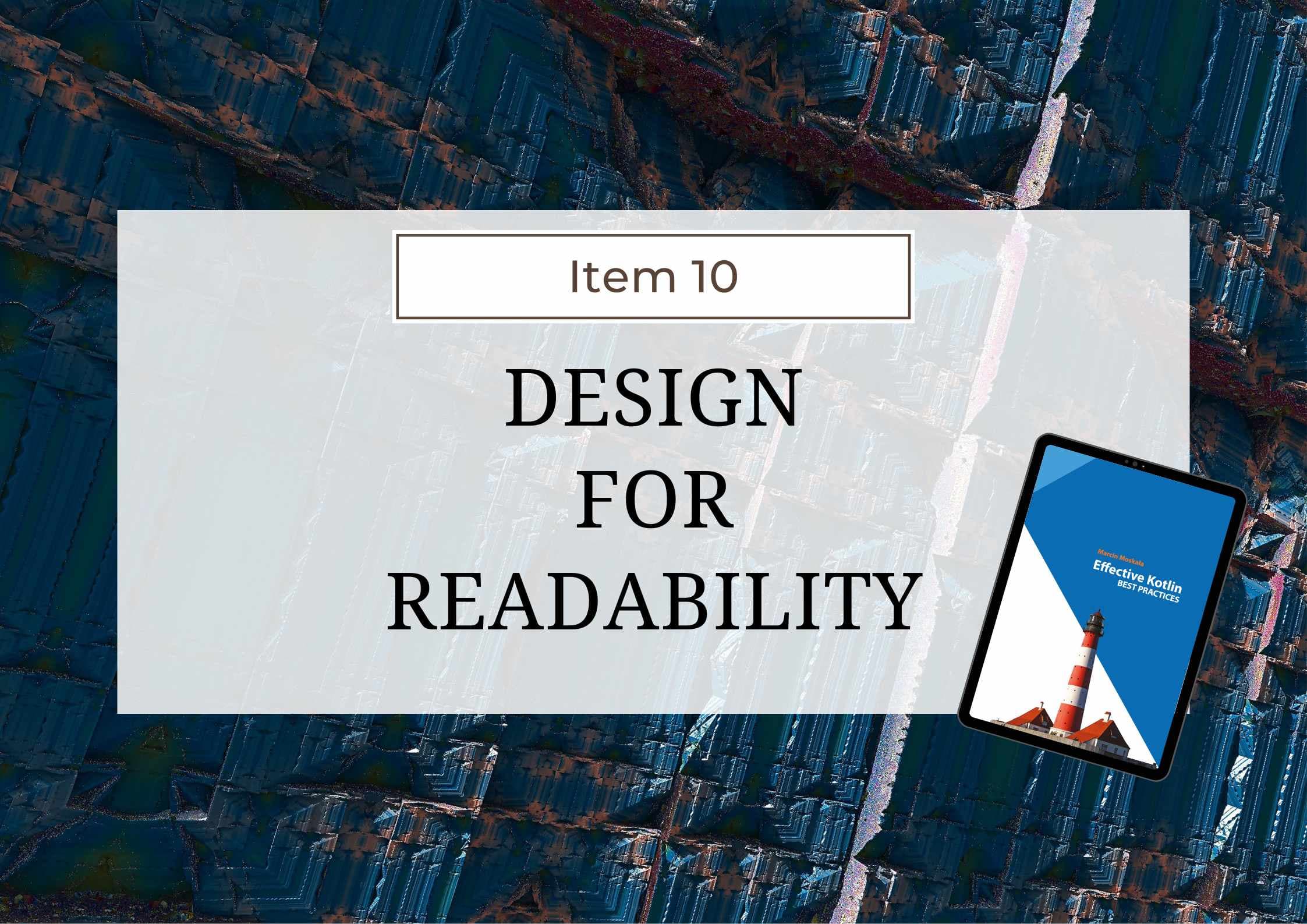 Effective Kotlin Item 10: Design for readability