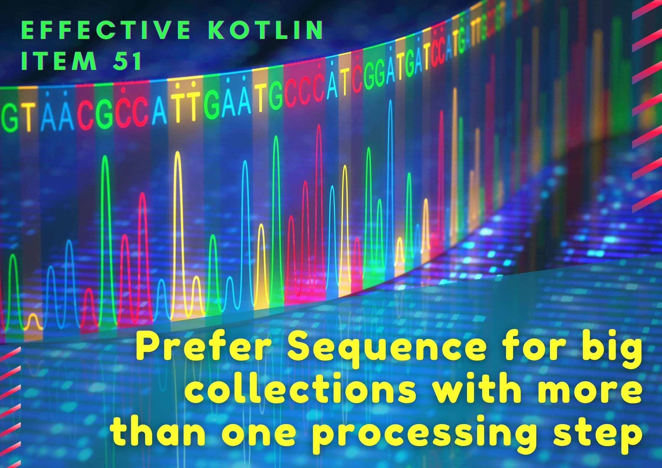 Effective Kotlin Item 54: Prefer Sequences for big collections with more than one processing step
