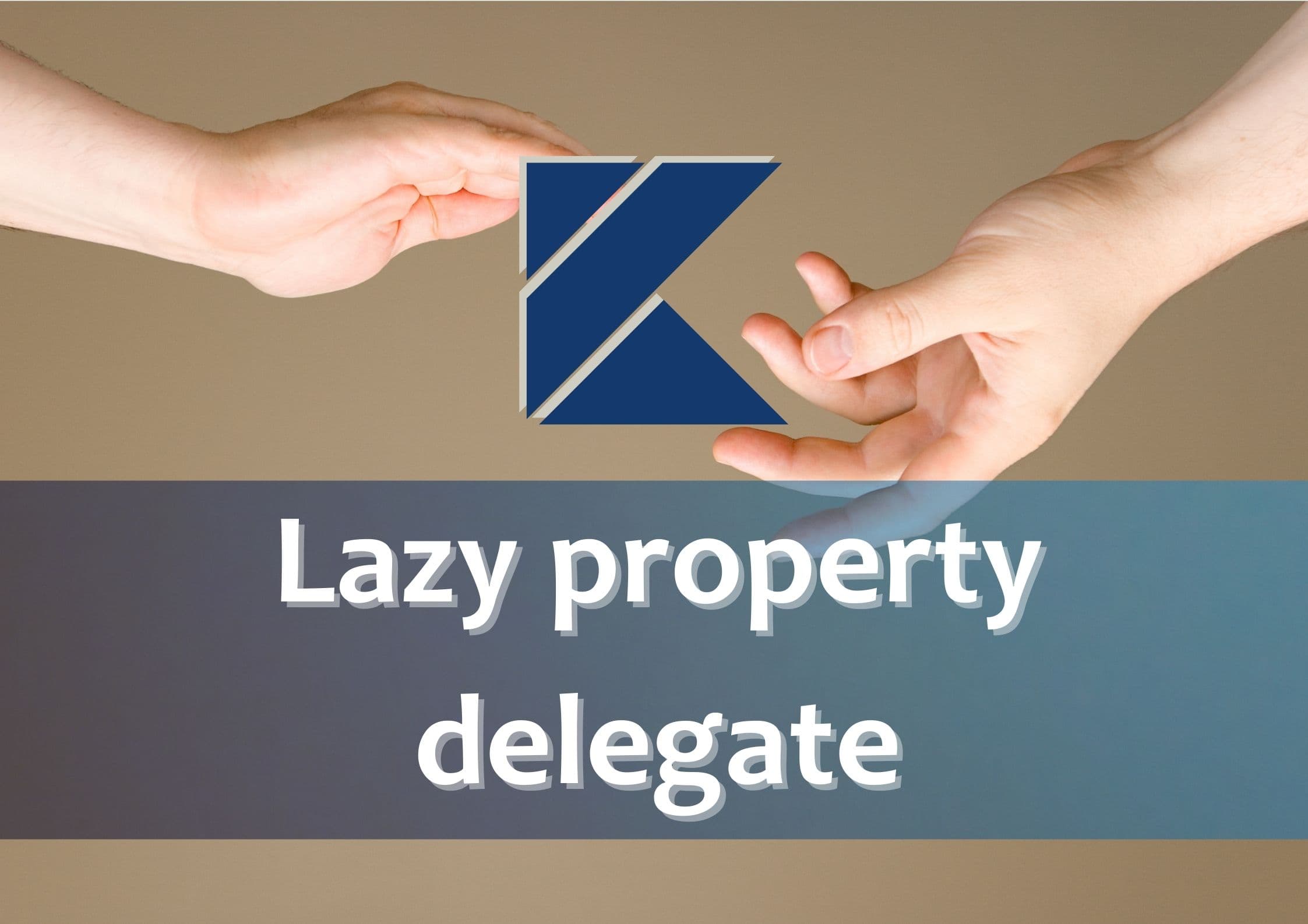 Lazy property delegate