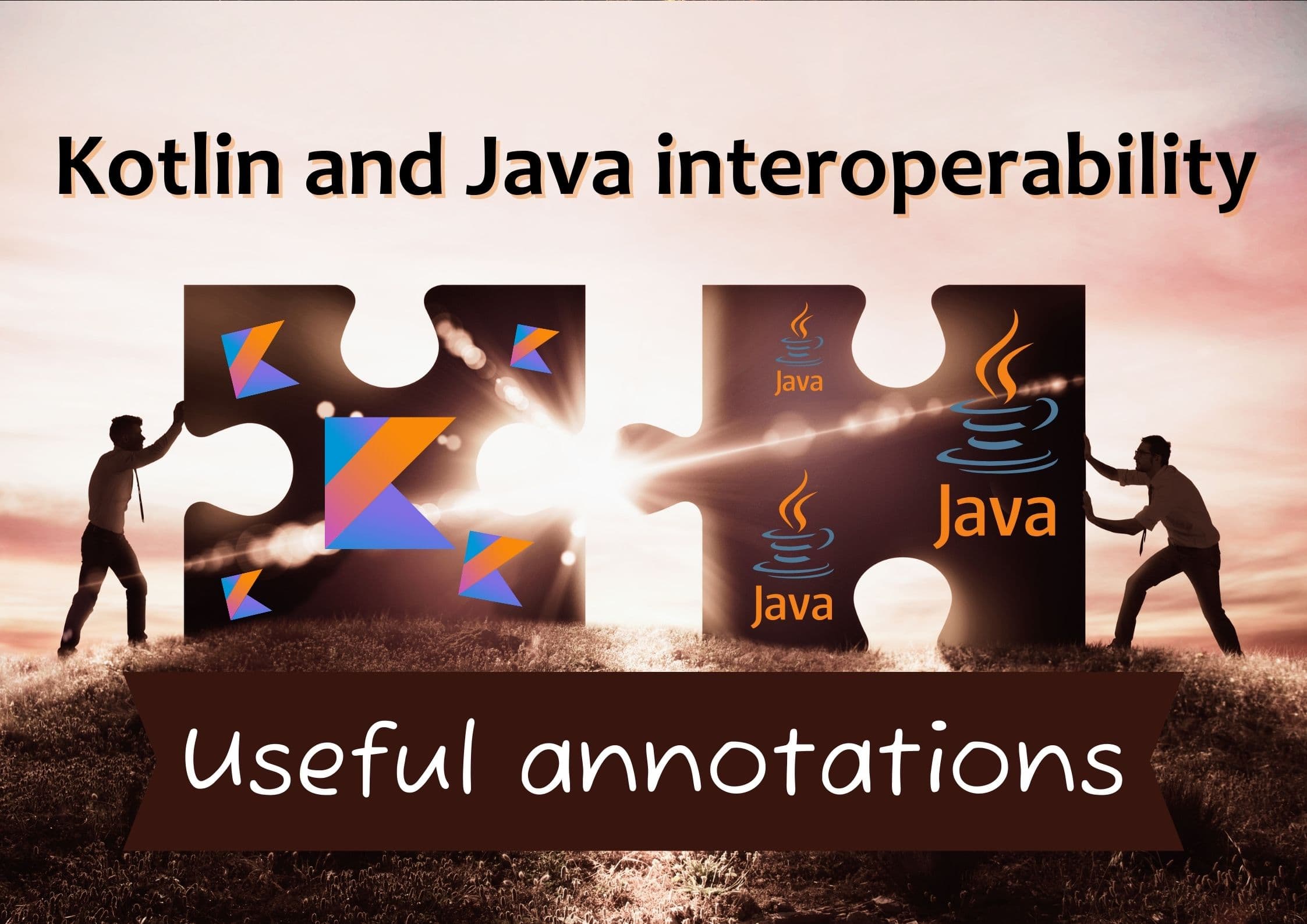 Kotlin and Java interoperability: Useful annotations