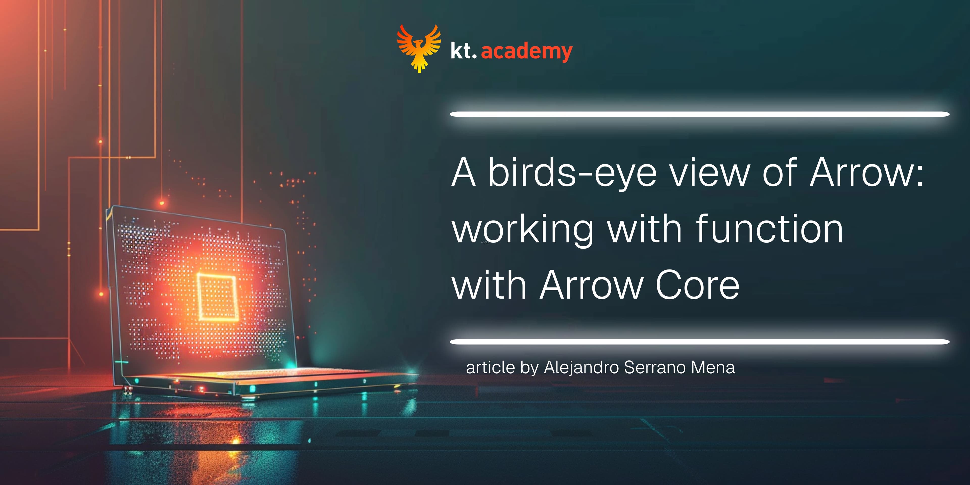 A birds-eye view of Arrow: working with function with Arrow Core