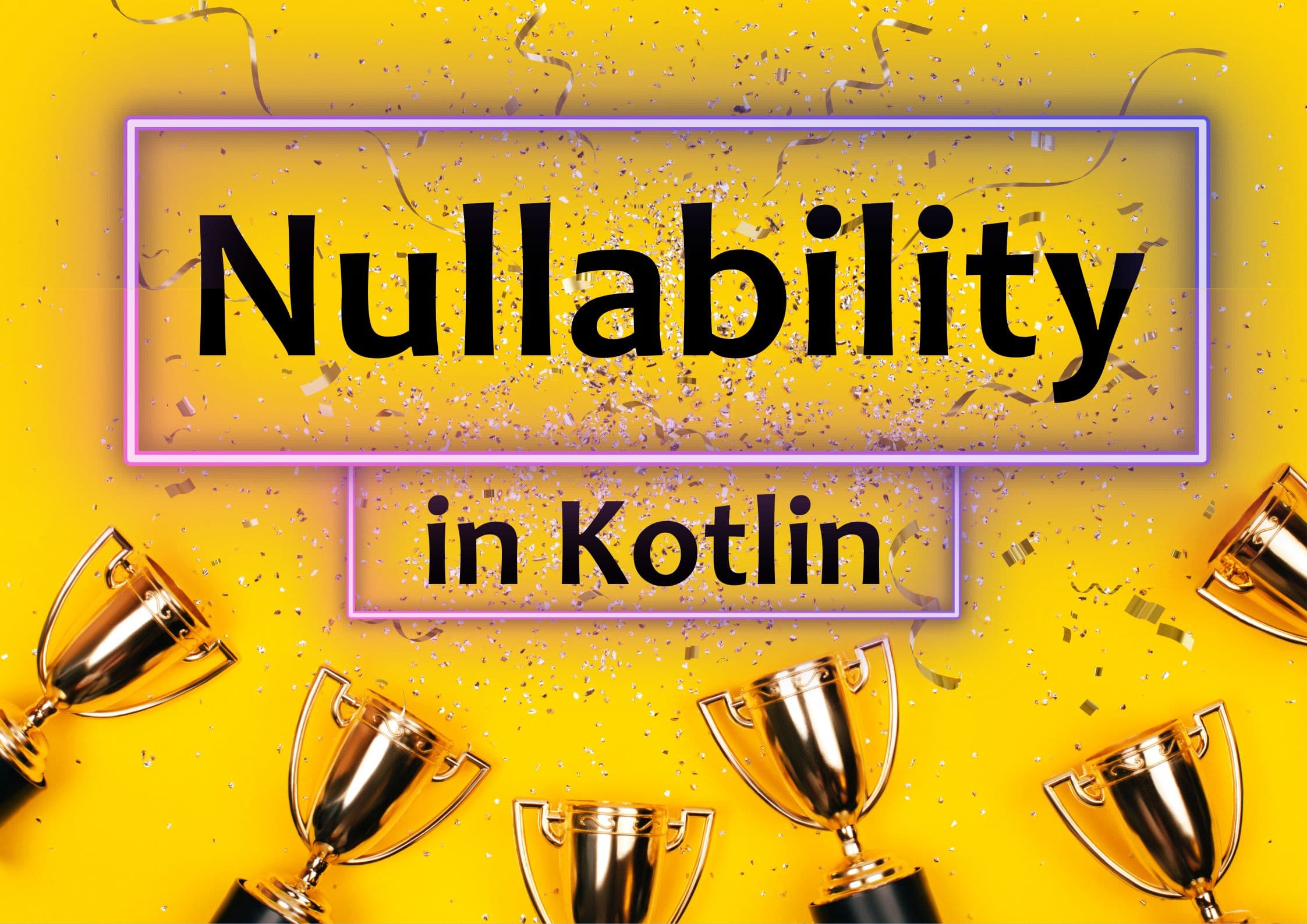 Nullability in Kotlin