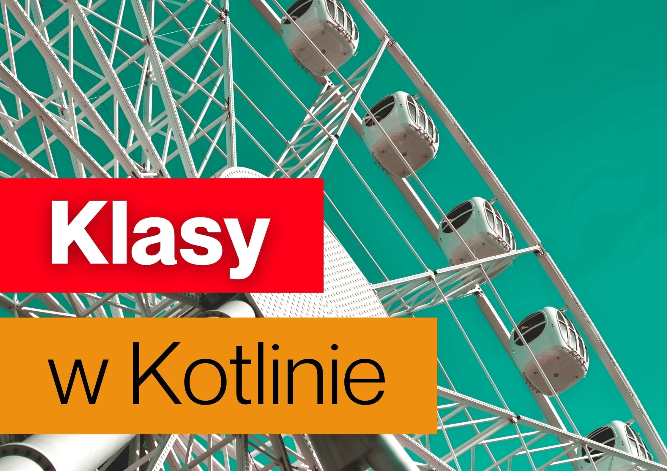 Klasy w Kotlinie