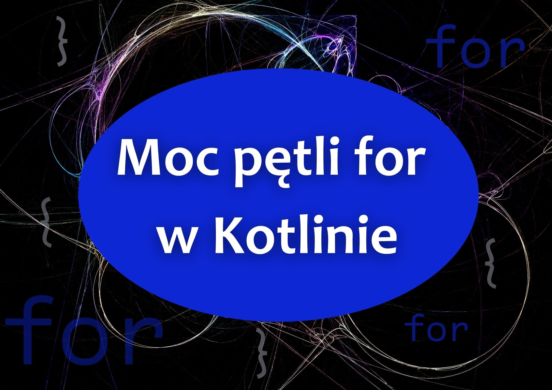 Moc pętli for w Kotlinie
