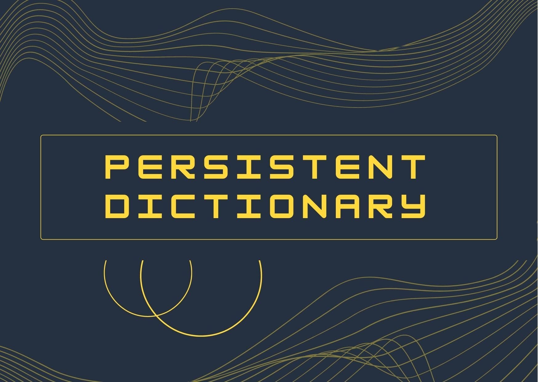 Persistent dictionary